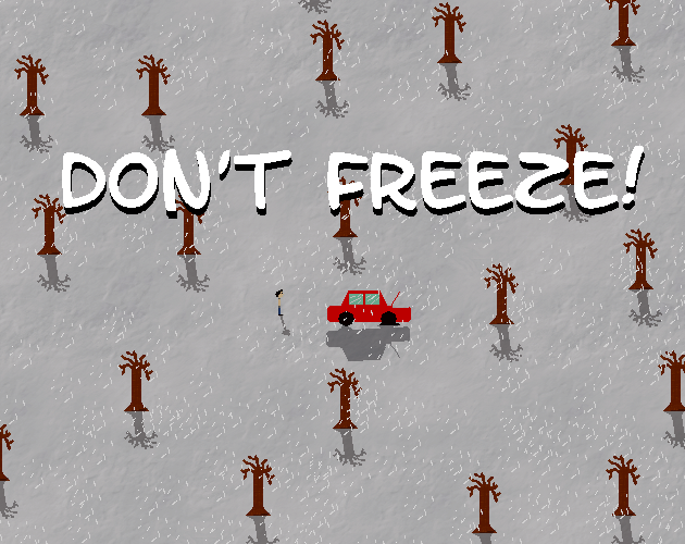 Don't Freeze!